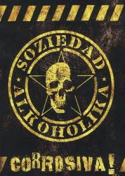 Soziedad Alkoholika : Corrosiva